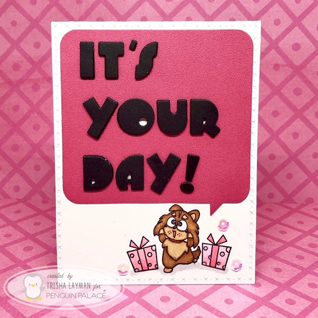 It's Your Day Speech Bubble - Stand-Alone Die